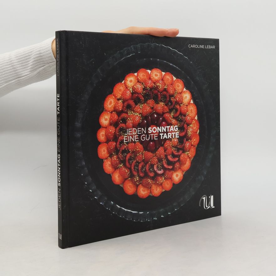 Caroline Lebar Jeden Sonntag eine gute Tarte