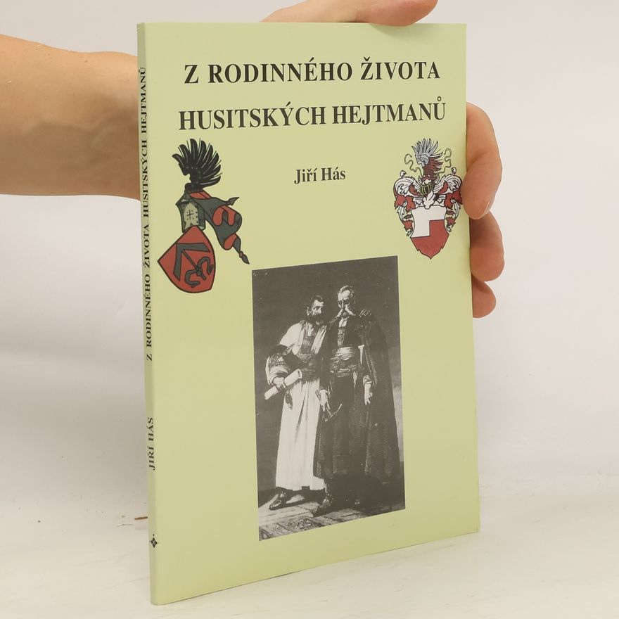 Jiří Hás Z rodinného života husitských hejtmanů