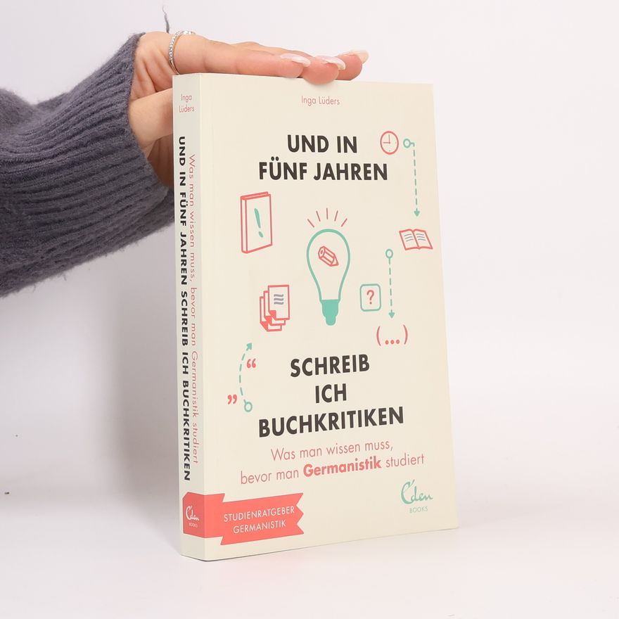 Inga Lüders Und in fünf Jahren schreib ich Buchkritiken