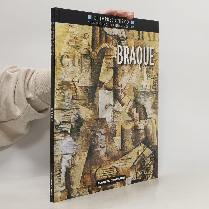 Jolanda Nigro Covre El impresionismo y los inicios de la pintura moderna: Braque