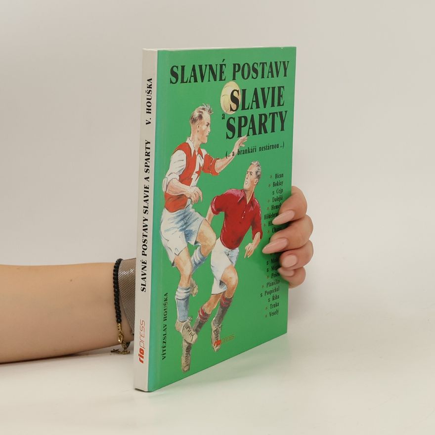Vítězslav Houška Slavné postavy Slavie a Sparty