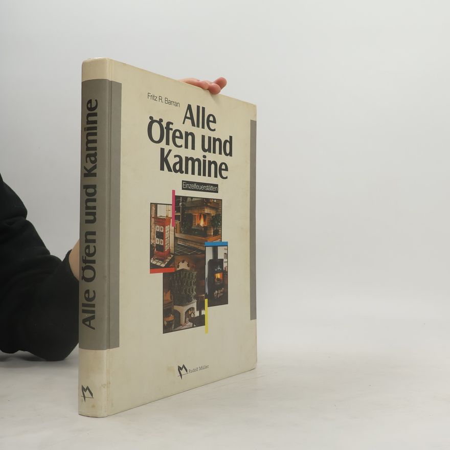 Fritz R. Barran Alle Öfen und Kamine