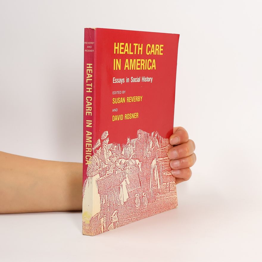 Susan M. Reverby Health Care in America