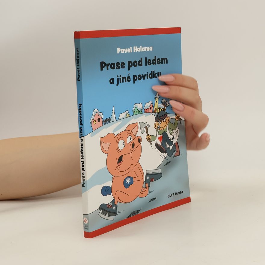 Pavel Halama Prase pod ledem a jiné povídky