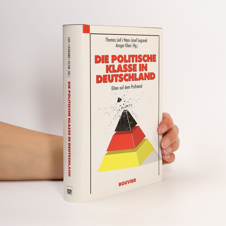 Thomas Leif Die politische Klasse in Deutschland