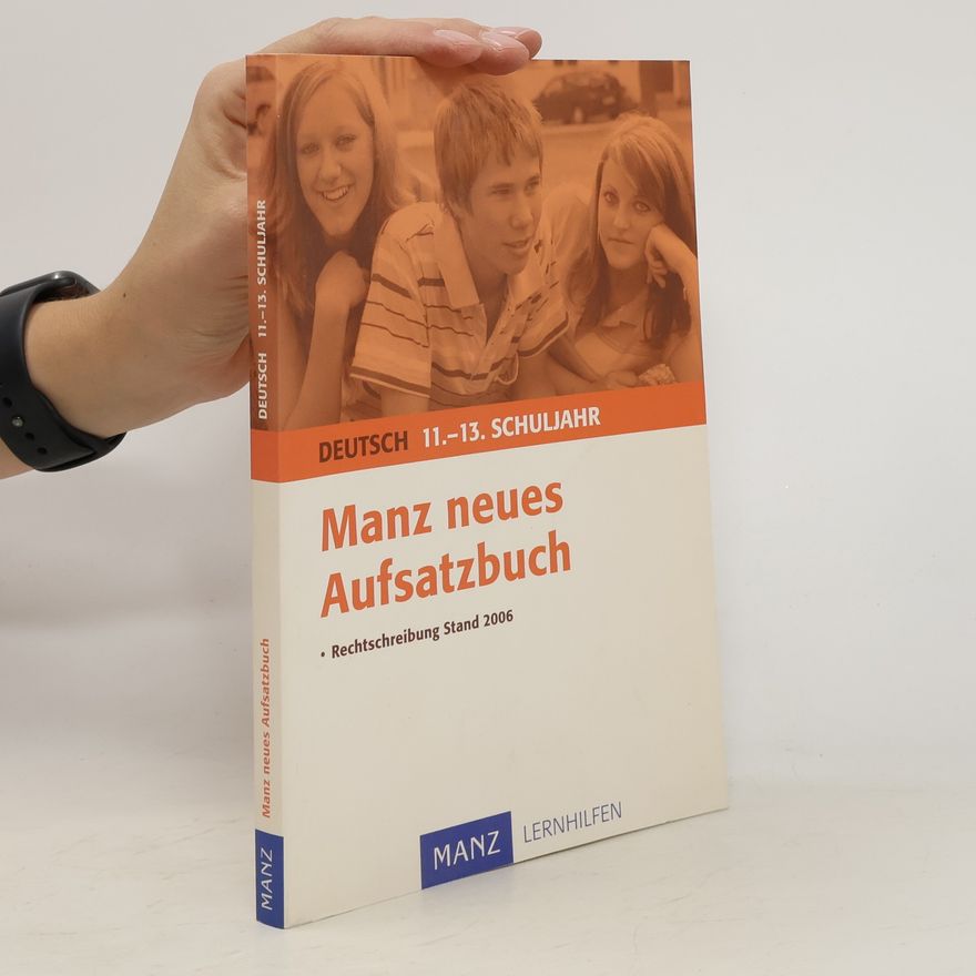 Christine Friepes Manz neues Aufsatzbuch 11. - 13. Schuljahr