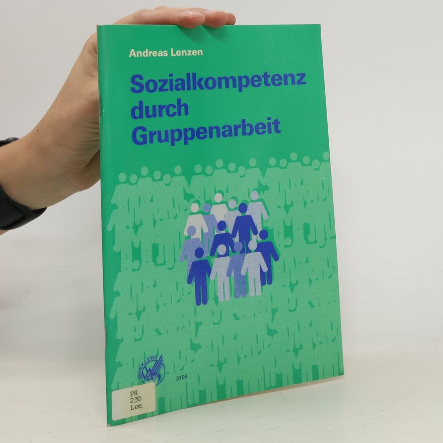 Andreas Lenzen Sozialkompetenz durch Gruppenarbeit