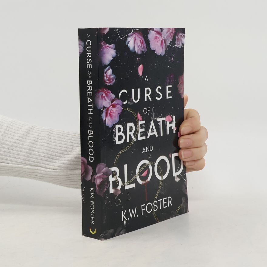 K.W. Foster The Mind Breaker 1. A Curse of Breath and Blood