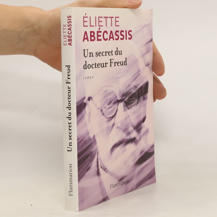 Éliette Abécassis Un secret du docteur Freud