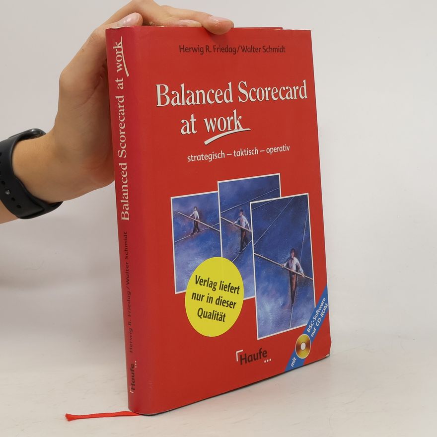 Herwig R. Friedag Balanced Scorecard at work