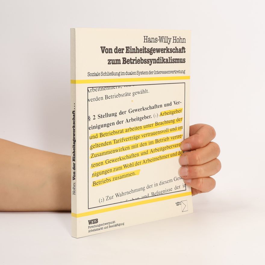 Hans Willy Hohn Von der Einheitsgewerkschaft zum Betriebssyndikalismus