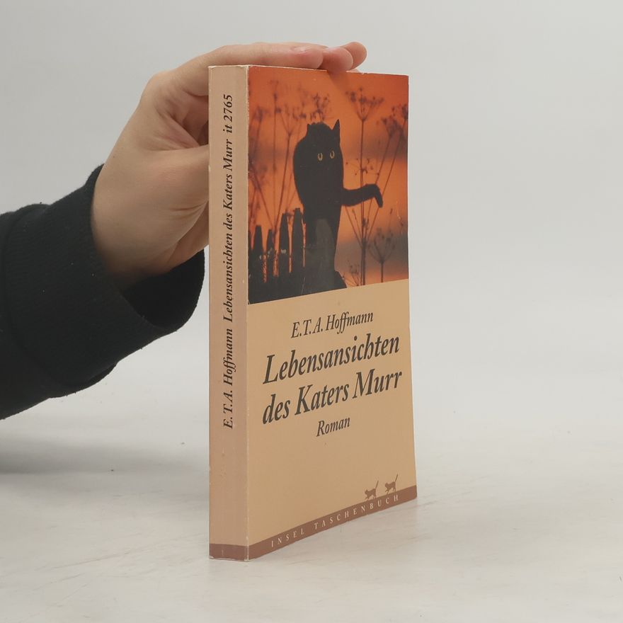 E. T. A. Hoffmann Lebensansichten des Katers Murr