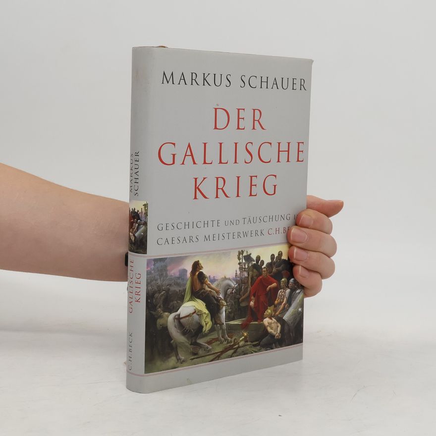 Markus Schauer Der Gallische Krieg