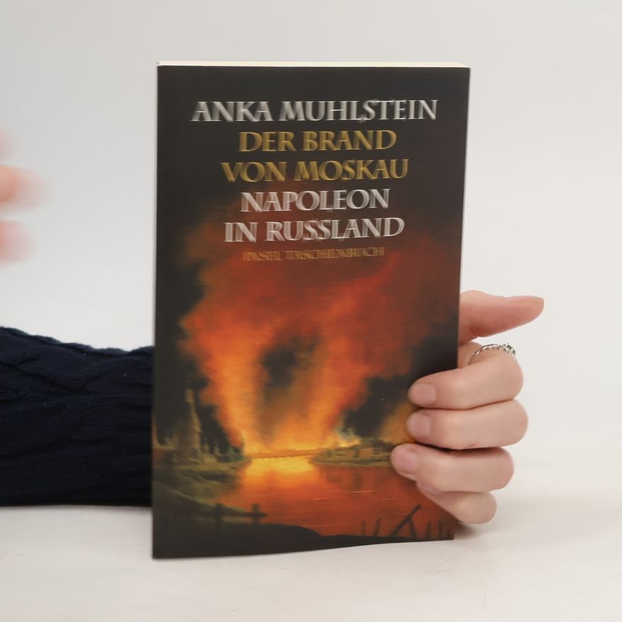 Anka Muhlstein Der Brand von Moskau