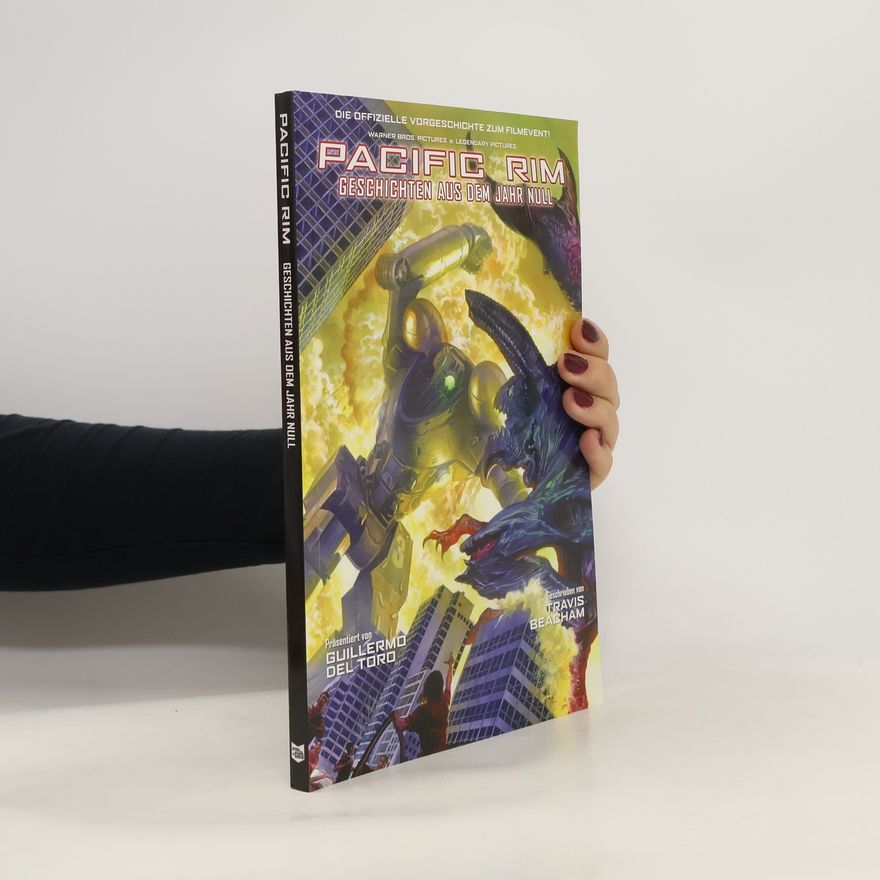 Travis Beacham Warner Bros. Pictures & Legendary Pictures, Pacific Rim - Geschichten aus dem Jahr Null