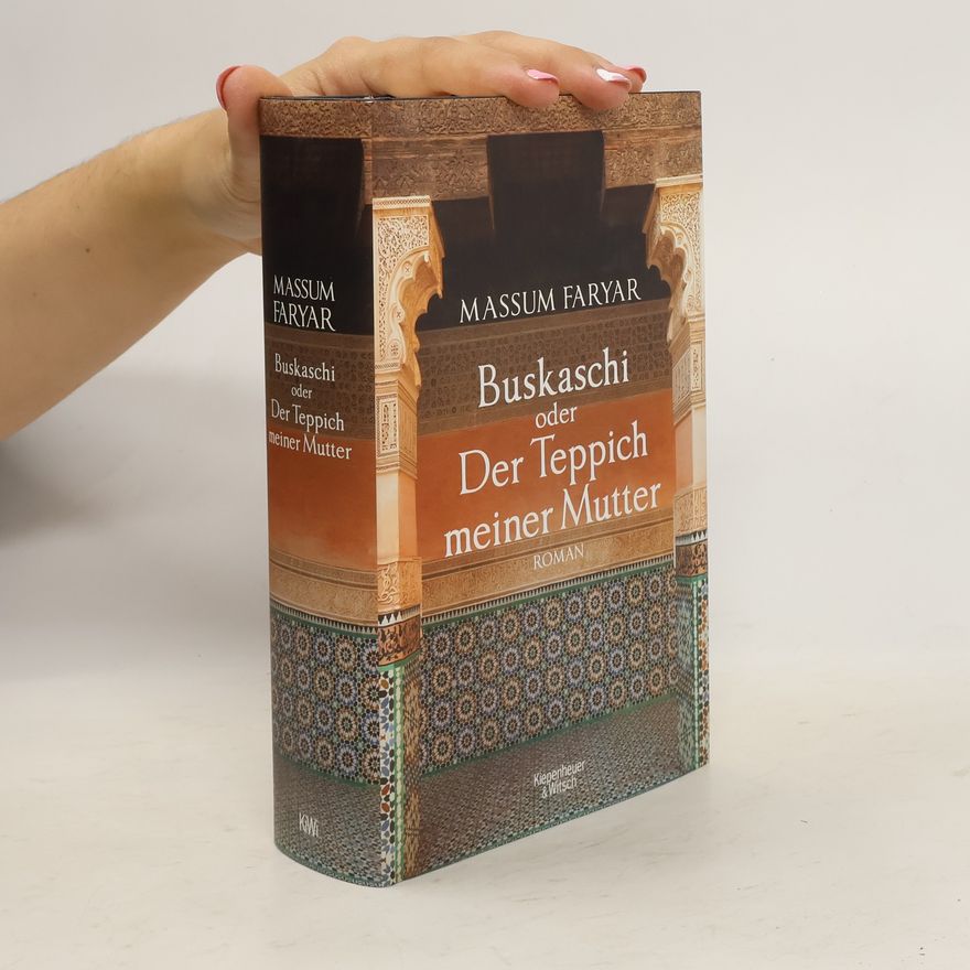 Massum Faryar Buskaschi oder der Teppich meiner Mutter