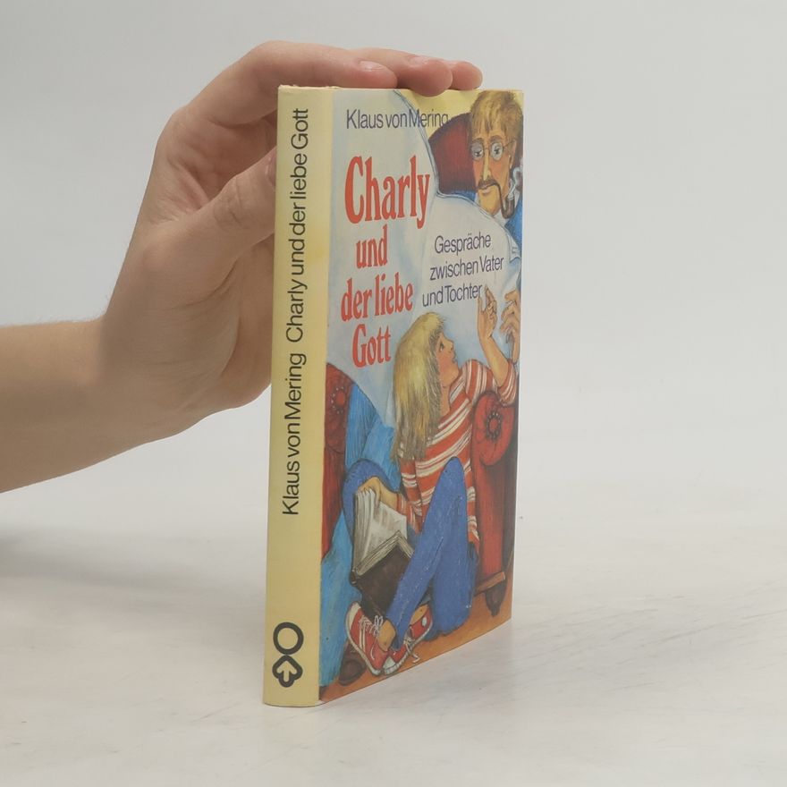 Klaus von Mering Charly und der liebe Gott