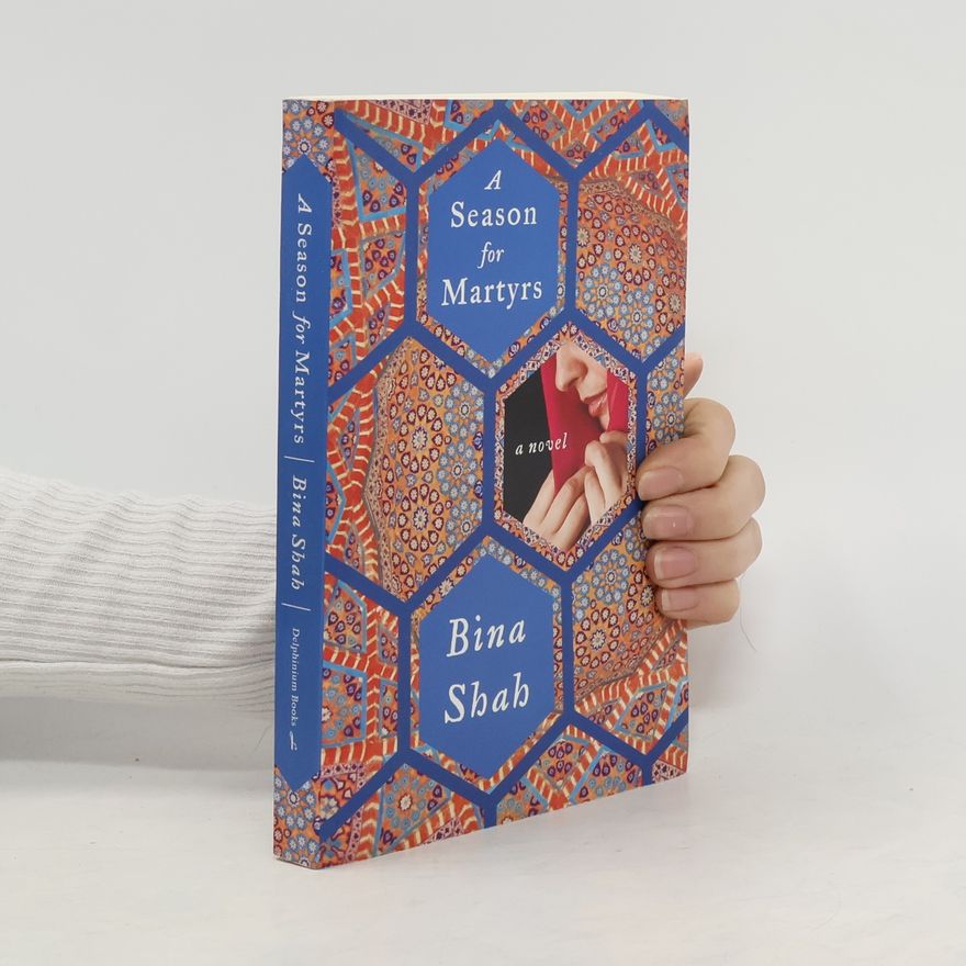 Bina Shah A Season for Martyrs
