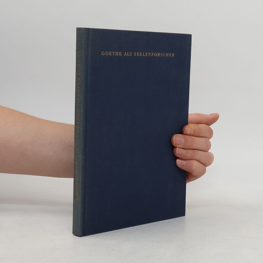 Ludwig Klages Goethe als Seelenforscher