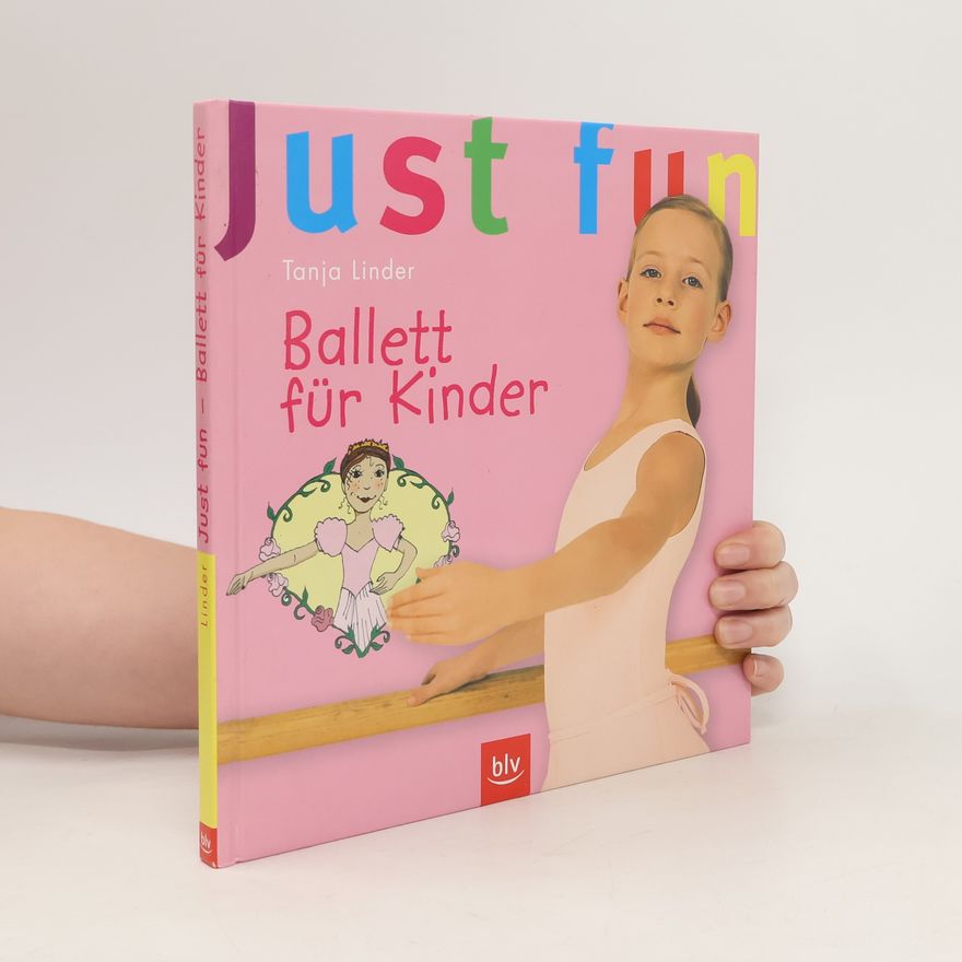 Tanja Linder Just fun - Ballett für Kinder