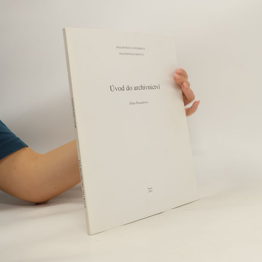 Jiřina Štouračová Úvod do archivnictví