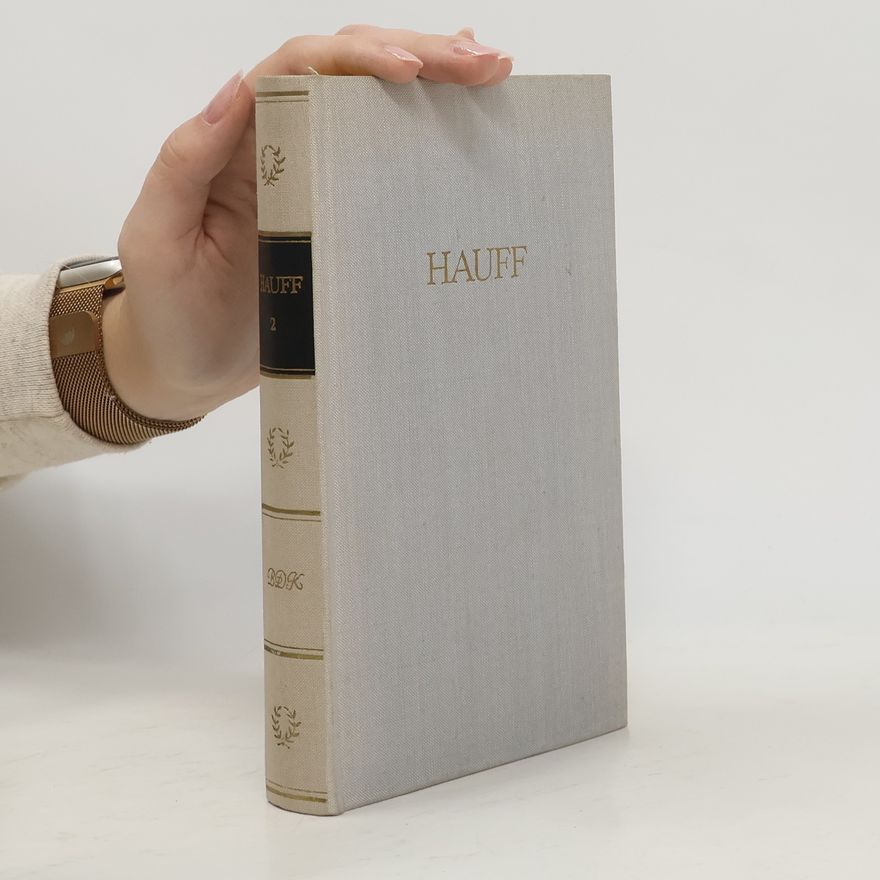 Wilhelm Hauff Hauffs Werke in zwei Bänden. Band 2