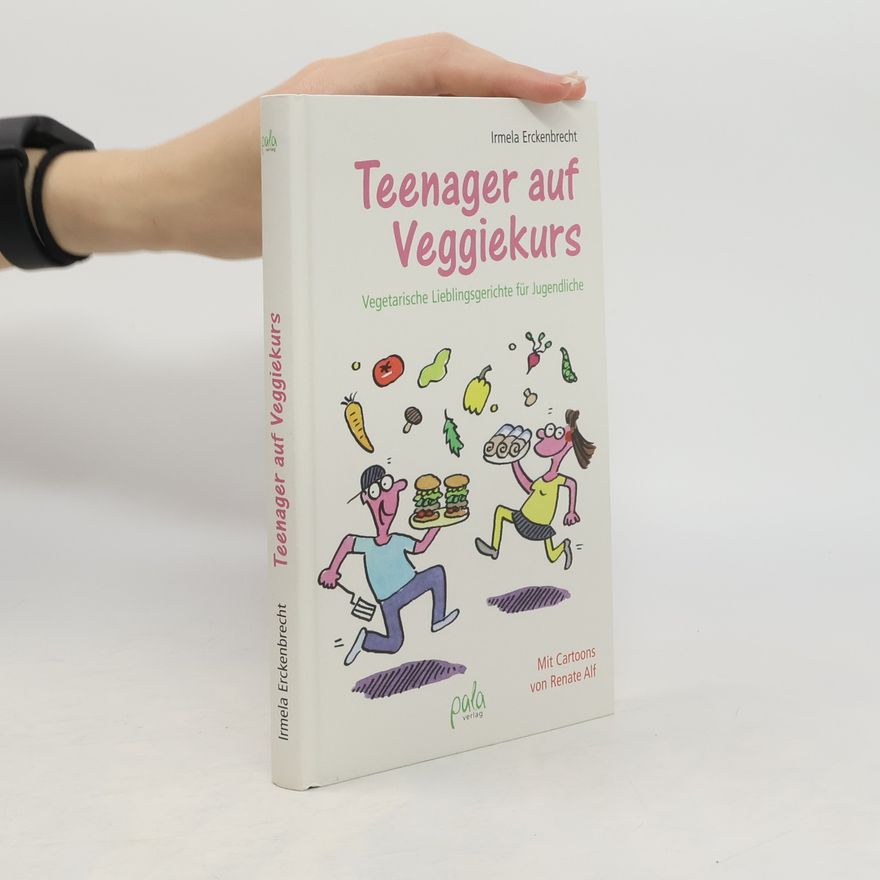 Irmela Erckenbrecht Teenager auf Veggiekurs