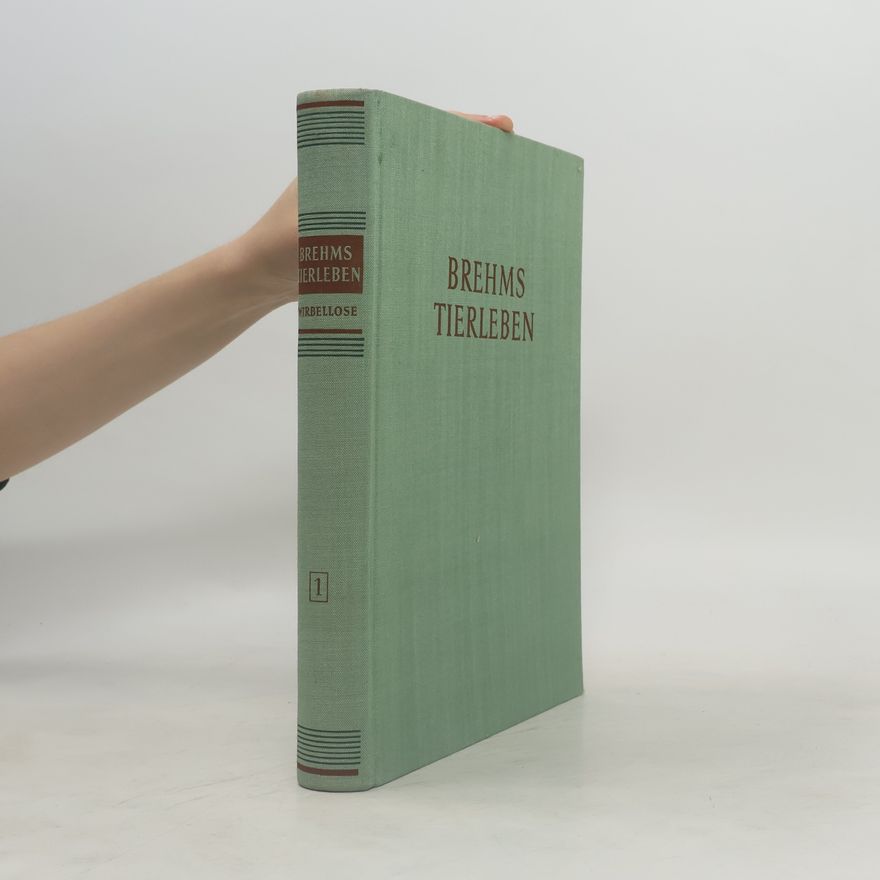 Alfred Edmund Brehm Brehms Tierleben 1. Wirbellose