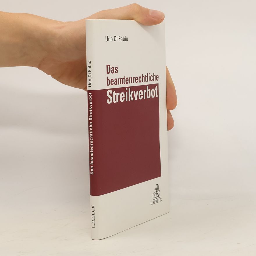 Udo Di Fabio Das beamtenrechtliche Streikverbot