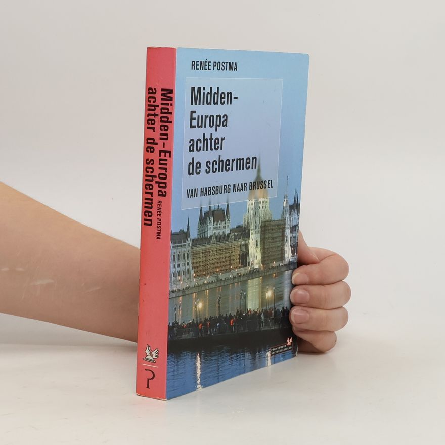Renée Postma Midden-Europa achter de schermen