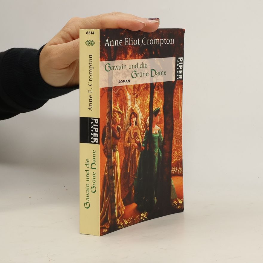 Anne Eliot Crompton Gawain und die grüne Dame