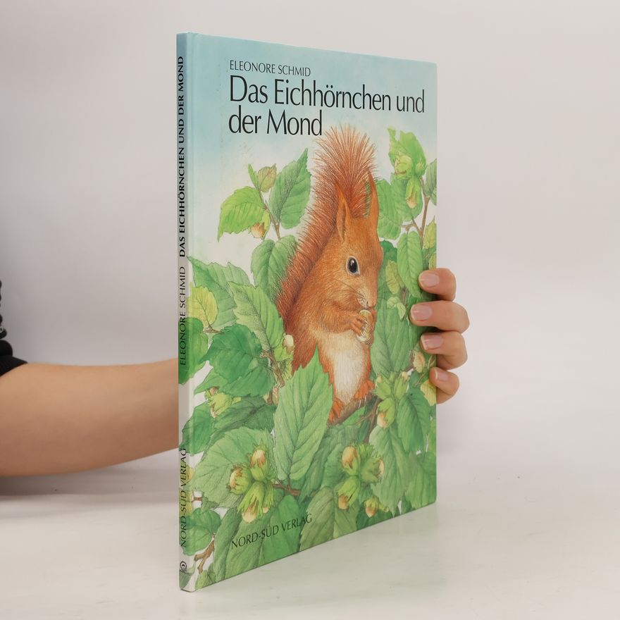 Eleonore Schmid Das Eichhörnchen und der Mond