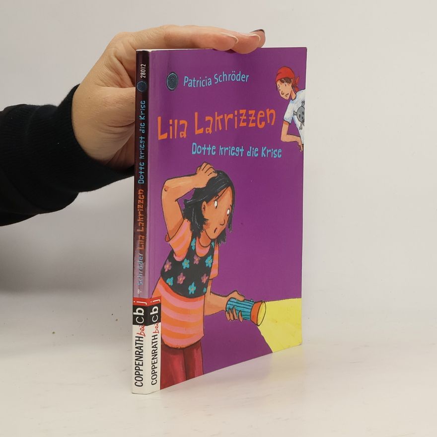 Patricia Schröder Lila Lakrizzen - Dotte kriegt die Krise