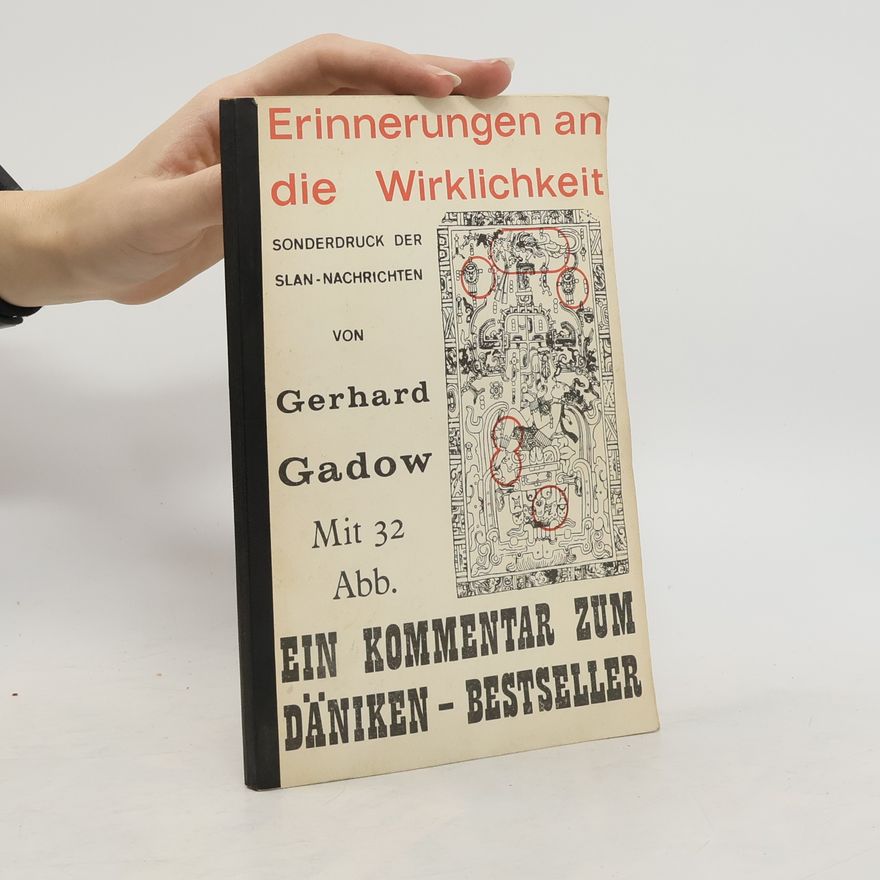 Gerhard Gadow Erinnerungen an die Wirklichkeit