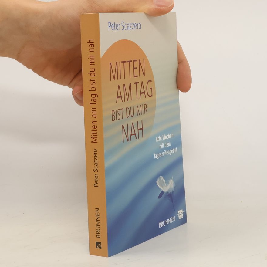 Peter Scazzero Mitten am Tag bist du mir nah
