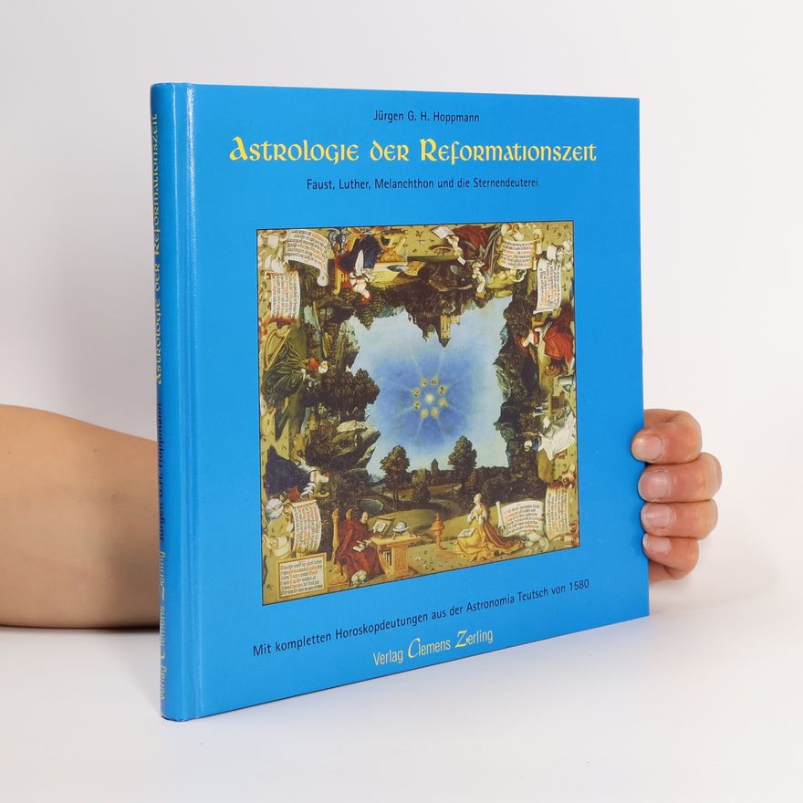 Jürgen G. H. Hoppmann Astrologie der Reformationszeit