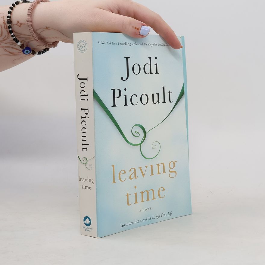 Jodi Picoult Leaving Time (with Bonus Novella Larger Than Life)