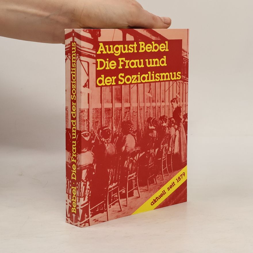 August Bebel Die Frau und der Sozialismus