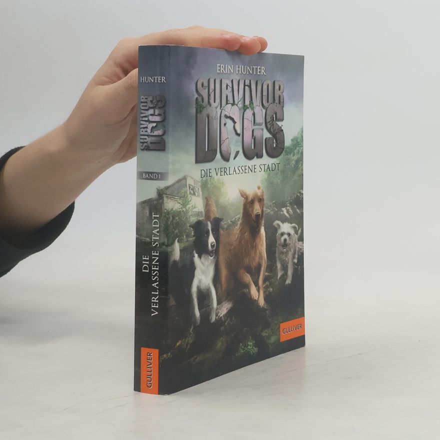 Erin Hunter Survivor dogs - Die verlassene stadt
