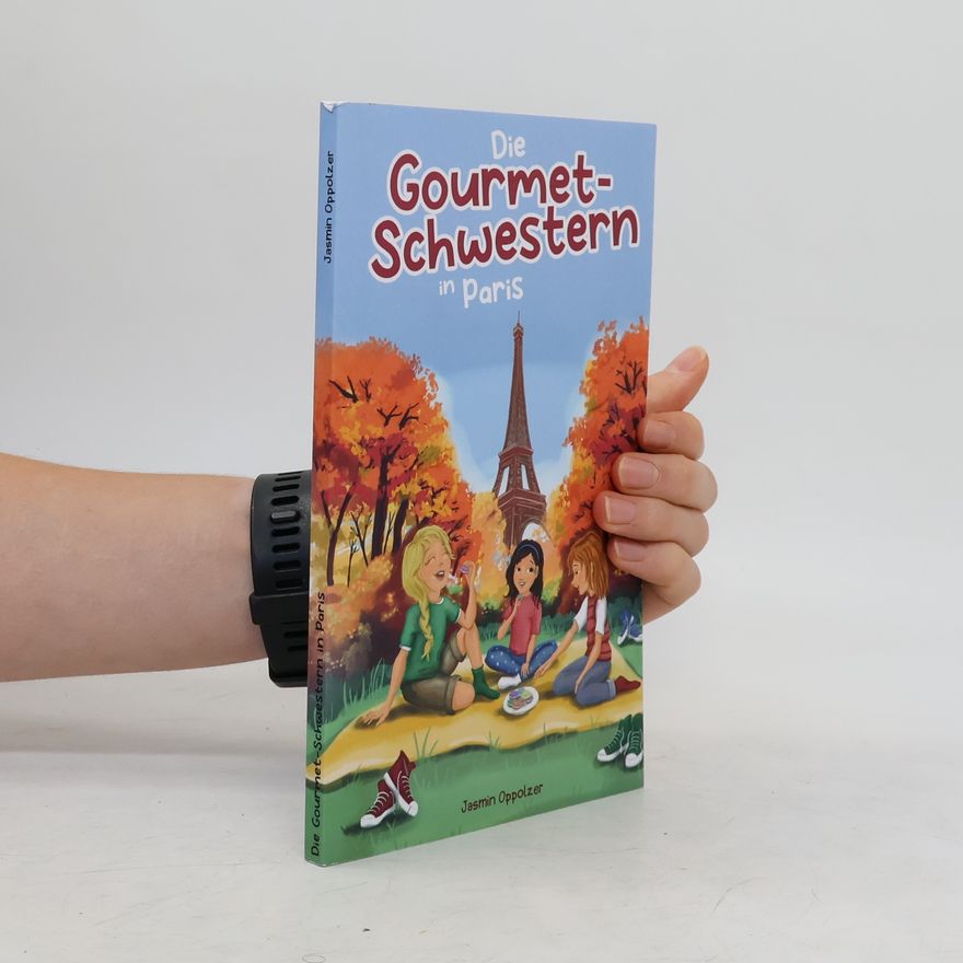 Jasmin Oppolzer Die Gourmetschwestern in Paris