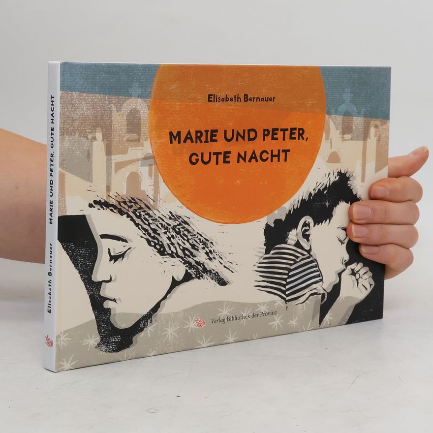 Elisabeth Bernauer Marie und Peter, gute Nacht