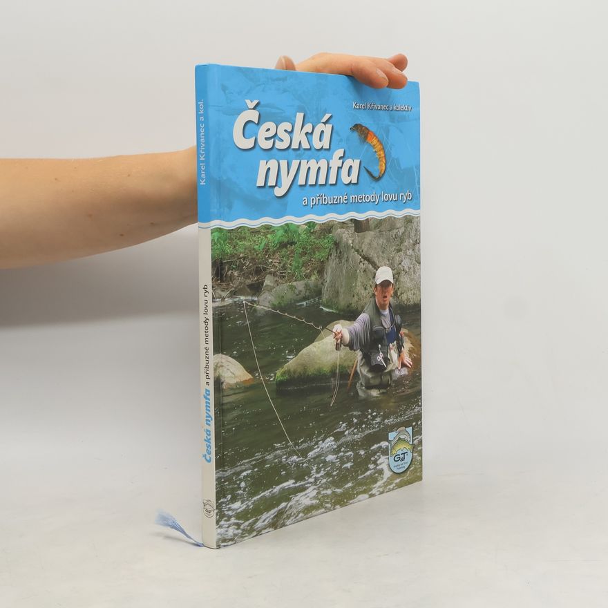 Karel Křivanec Česká nymfa a příbuzné metody lovu ryb