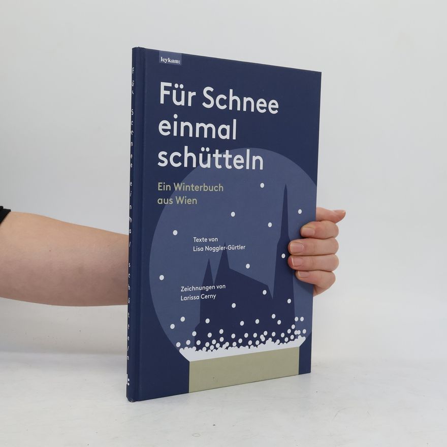 Larissa Cerny Für Schnee einmal schütteln. Ein Winterbuch aus Wien