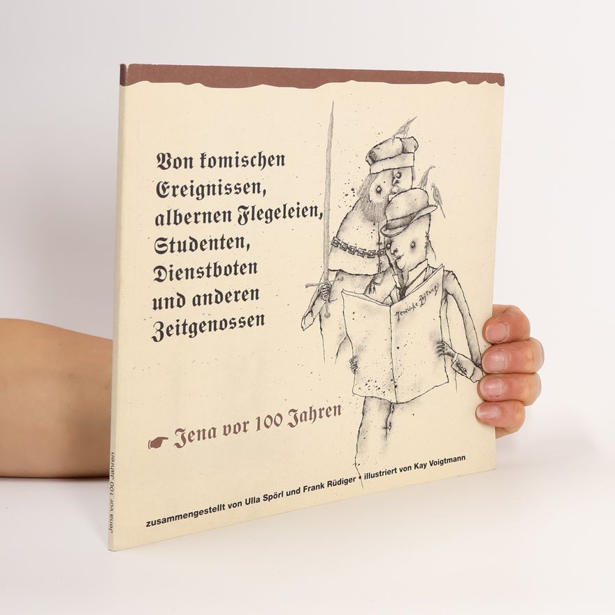 Ulla Spörl Von komischen Ereignissen, albernen Flegeleien, Studenten, Dienstboten und anderen Zeitgenossen