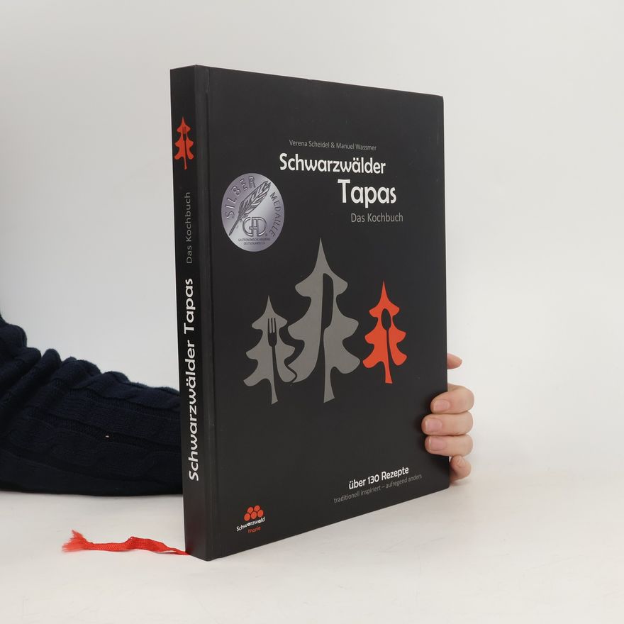 Verena Scheidel Schwarzwälder Tapas - das Kochbuch 1