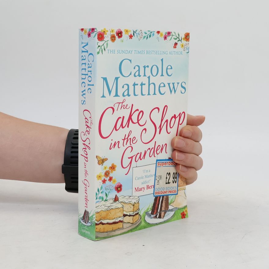 Carole Matthews The cake shop in the garden