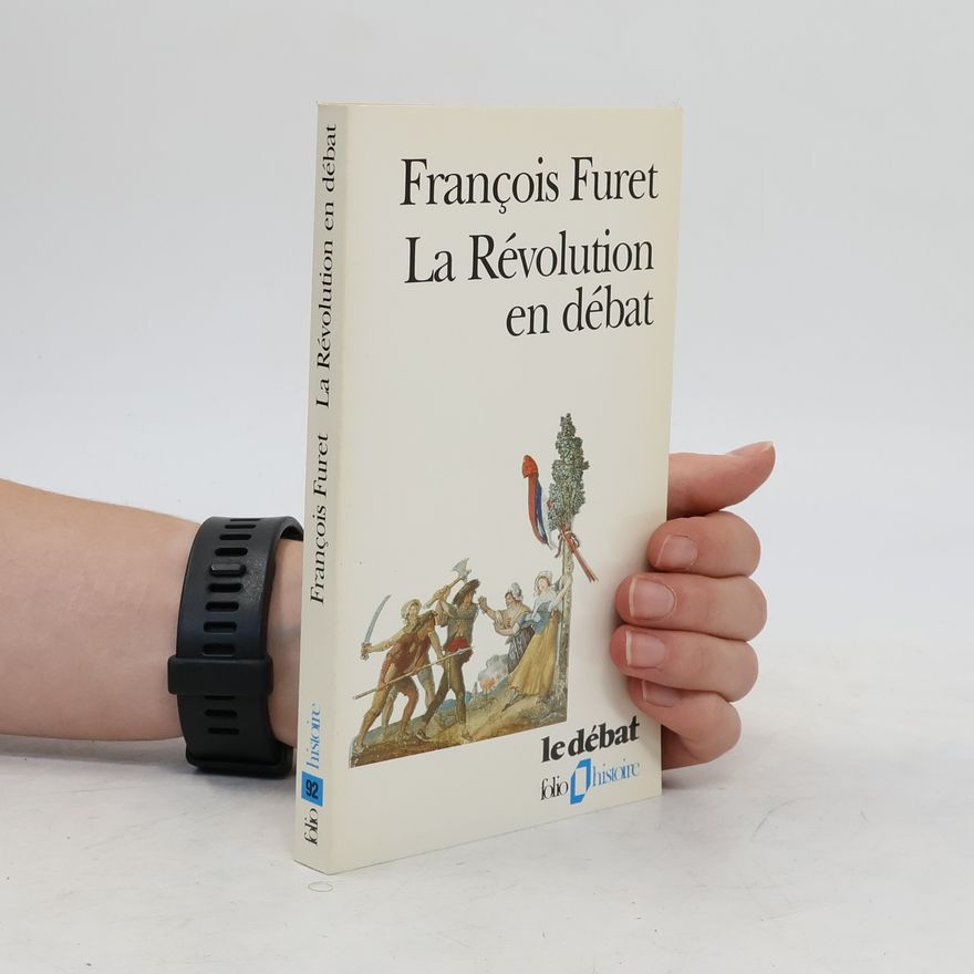 Mona Ozouf Folio Histoire - 92: La Révolution en débat