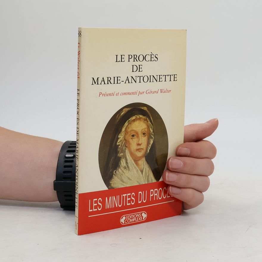 Various authors Le procès de Marie-Antoinette