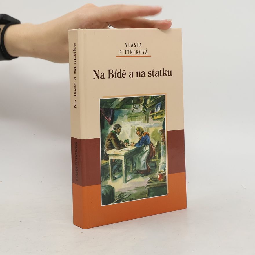 Vlasta Pittnerová Na Bídě a na statku