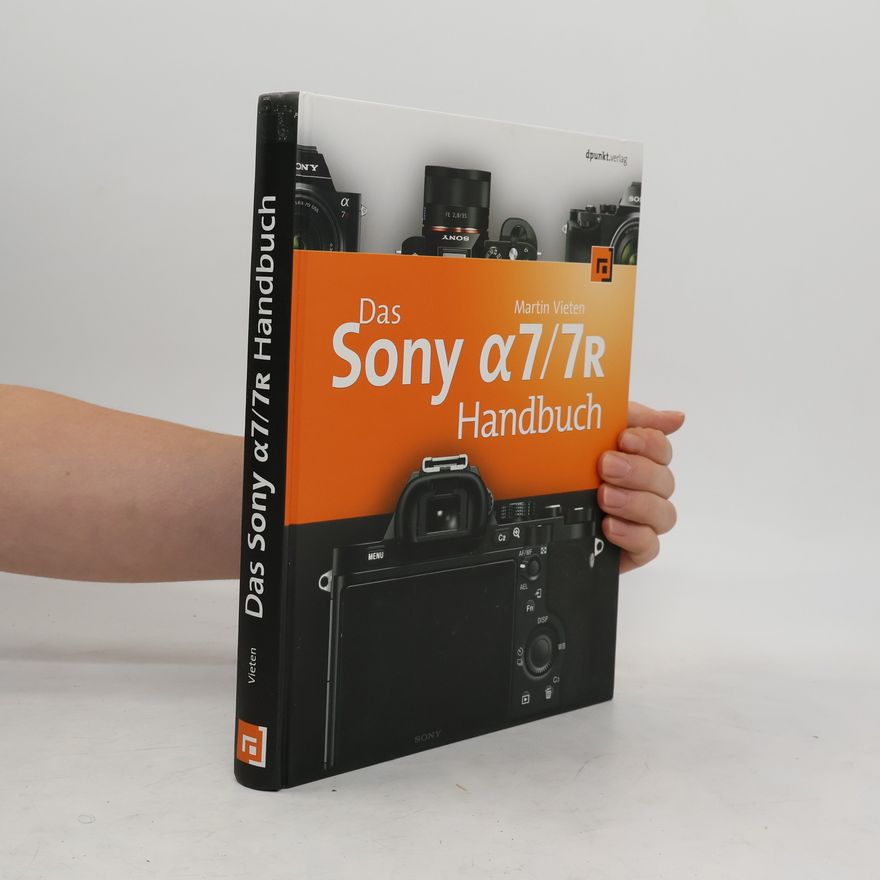 Martin Vieten Das Sony-α-7/7R-Handbuch